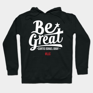 Be Great. Unleash Your Greatness. White Design. Hoodie